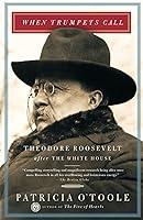 Algopix Similar Product 12 - When Trumpets Call Theodore Roosevelt