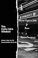 Algopix Similar Product 9 - The Code Calm Mindset Mental Toughness