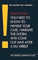 Algopix Similar Product 17 - The Kansas DUI Manual Everything You