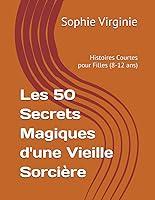 Algopix Similar Product 20 - Les 50 Secrets Magiques dune Vieille