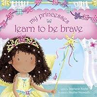 Algopix Similar Product 2 - My Princesses Learn to Be Brave