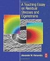 Algopix Similar Product 6 - A Teaching Essay on Residual Stresses