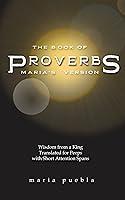 Algopix Similar Product 16 - The Book of Proverbs: Maria's Version
