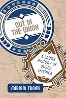 Algopix Similar Product 6 - Out in the Union A Labor History of