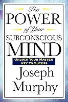 Algopix Similar Product 8 - The Power of Your Subconscious Mind