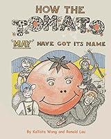 Algopix Similar Product 13 - How the Tomato May Have Got Its Name