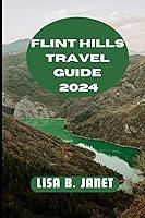 Algopix Similar Product 3 - FLINT HILLS TRAVEL GUIDE 2024