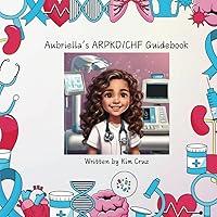 Algopix Similar Product 20 - Aubriella’s ARPKD/CHF Guidebook