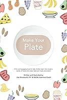 Algopix Similar Product 14 - Make Your Plate A Childrens Nutrition