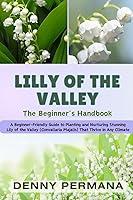 Algopix Similar Product 17 - The Ultimate Lily of the Valley