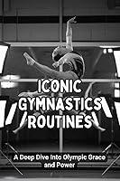 Algopix Similar Product 13 - Iconic Gymnastics Routines A Deep Dive