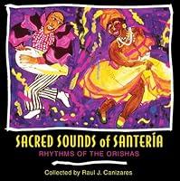 Algopix Similar Product 18 - Sacred Sounds of Santeria Rhythms of