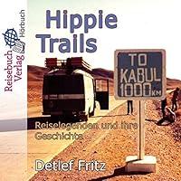 Algopix Similar Product 11 - HippieTrails Reiselegenden und ihre