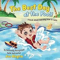 Algopix Similar Product 11 - The Best Day at the Pool A book for