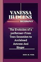 Algopix Similar Product 20 - VANESSA HUDGENS BIOGRAPHY The