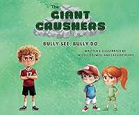 Algopix Similar Product 12 - The Giant Crushers: Bully See, Bully Do