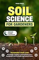 Algopix Similar Product 3 - SOIL SCIENCE FOR GARDENERS Transform