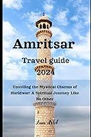 Algopix Similar Product 10 - Travel Guide to Amritsar 2024