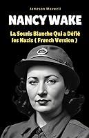 Algopix Similar Product 10 - Nancy Wake La Souris Blanche Qui a