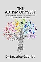 Algopix Similar Product 7 - THE AUTISM ODYSSEY A Quest For