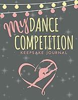 Algopix Similar Product 4 - My Dance Competition Keepsake Journal