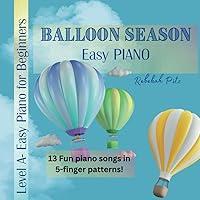 Algopix Similar Product 7 - Balloon SeasonEasy Piano Level A