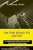 Algopix Similar Product 17 - ON THE ROAD TO QATAR A comprehensive