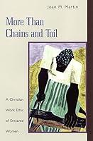 Algopix Similar Product 20 - More than Chains and Toil A Christian