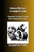 Algopix Similar Product 4 - Guinea Pig Care A Complete Guide