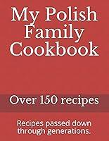 Algopix Similar Product 20 - My Polish Family Cookbook Recipes