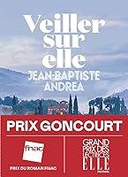 Algopix Similar Product 10 - Veiller sur elle - Prix Goncourt 2023