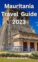 Algopix Similar Product 4 - Mauritania Travel Guide 2023 A