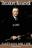Algopix Similar Product 11 - Theodore Roosevelt: A Life