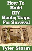 Algopix Similar Product 6 - How To Build DIY Booby Traps For