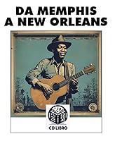 Algopix Similar Product 1 - DA MEMPHIS A NEW ORLEANS viaggio alla