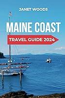 Algopix Similar Product 3 - MAINE COAST TRAVEL GUIDE 2024 A