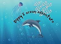 Algopix Similar Product 11 - Dippys Ocean Adventure Story