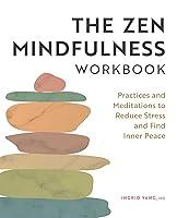 Algopix Similar Product 5 - The Zen Mindfulness Workbook Practices