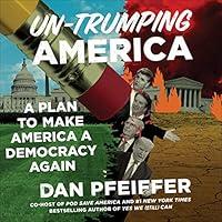 Algopix Similar Product 1 - UnTrumping America A Plan to Make