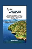 Algopix Similar Product 7 - Explore Vanuatu Travel Guide 2023