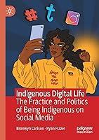 Algopix Similar Product 11 - Indigenous Digital Life The Practice