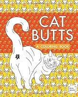 Algopix Similar Product 10 - Cat Butts: A Coloring Book