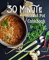 Algopix Similar Product 5 - 30 Minute Instant Pot Cookbook Organic