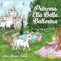 Algopix Similar Product 5 - Princess Ella Bella Ballerina