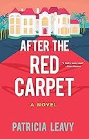 Algopix Similar Product 19 - After the Red Carpet A Novel 2 A