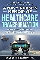 Algopix Similar Product 10 - A Navy Nurses Memoir of Healthcare