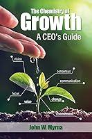 Algopix Similar Product 10 - The Chemistry of Growth A CEOs Guide