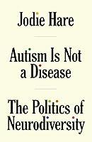 Algopix Similar Product 13 - Autism is not a Disease The Politics
