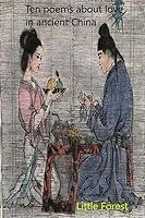 Algopix Similar Product 13 - Ten poems about love in ancient China