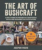 Algopix Similar Product 6 - The Art of Bushcraft A Field Guide to